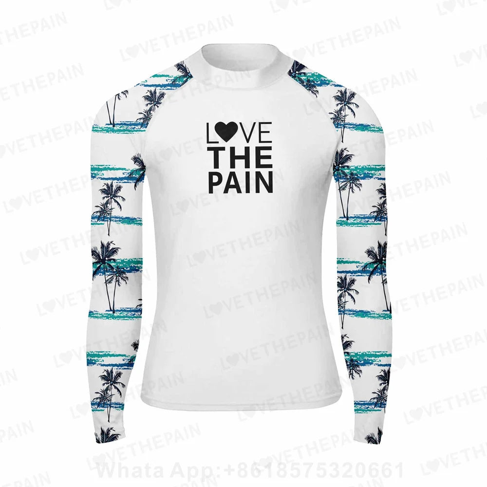 Love The Pain Men Surf Swimming Tshirt Swimsuit Beach UV Protection Rash Guard Diving Suit Long Sleeve Surfing Clothes Rashguard
